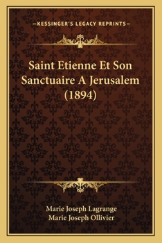 Paperback Saint Etienne Et Son Sanctuaire A Jerusalem (1894) [French] Book