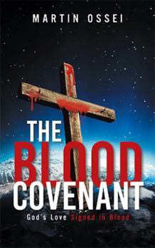 Paperback The Blood Covenant: God's Love Signed in Blood Book