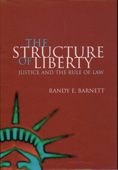 Hardcover The Structure of Liberty: Justice and the Rule of Law Book