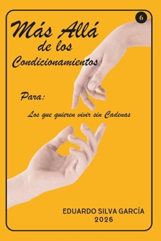 Más Allá de los Condicionamientos (Más Allá del Crecimiento Personal) (Spanish Edition)