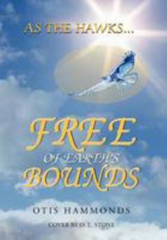 Hardcover As the Hawks...Free of Earth's Bounds Book