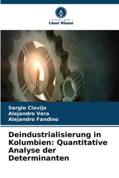 Paperback Deindustrialisierung in Kolumbien: Quantitative Analyse der Determinanten [German] Book