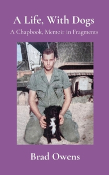 A Life, With Dogs: A Chapbook, Memoir in Fragments (Thai Edition)