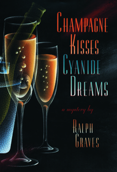 Hardcover Champagne Kisses, Cyanide Dreams Book