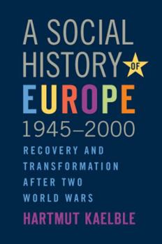 Paperback A Social History of Europe, 1945-2000: Recovery and Transformation After Two World Wars Book