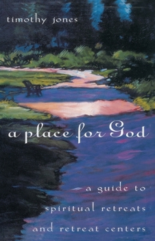 Paperback A Place for God: A Guide to Spiritual Retreats and Retreat Centers Book
