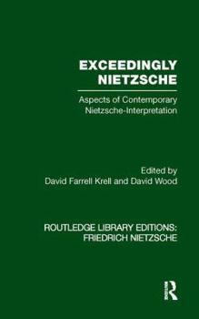 Paperback Exceedingly Nietzsche: Aspects of Contemporary Nietzsche Interpretation Book