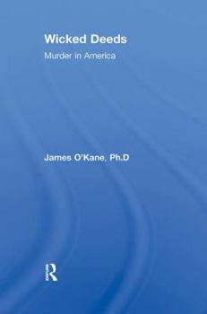 Paperback Wicked Deeds: Murder in America Book