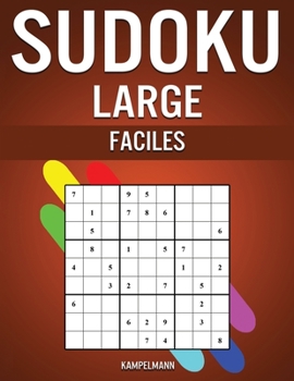 Paperback Sudoku Large Faciles: 250 Sudoku Large Faciles à Résoudre avec Solutions [French] Book