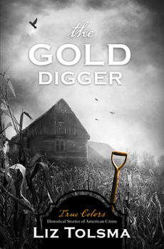 The Gold Digger - Book #9 of the True Colors