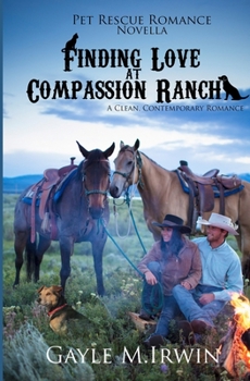 Paperback Finding Love at Compassion Ranch: A Pet Rescue Romance Novella Book