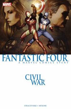Civil War: Fantastic Four - Book #16 of the Fantastic Four (1998) (Collected Editions)