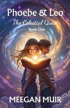 Paperback Phoebe & Leo: The Celestial Quest Book