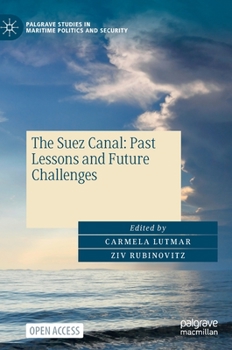 Hardcover The Suez Canal: Past Lessons and Future Challenges Book