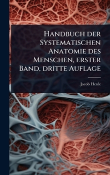 Hardcover Handbuch der Systematischen Anatomie des Menschen, erster Band, dritte Auflage [German] Book