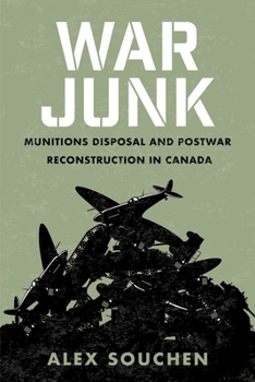 Paperback War Junk: Munitions Disposal and Postwar Reconstruction in Canada Book
