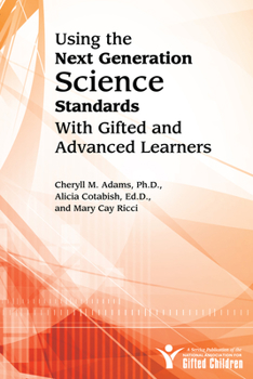 Paperback Using the Next Generation Science Standards with Gifted and Advanced Learners Book