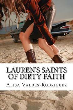 Paperback Lauren's Saints of Dirty Faith: A Dirty Girls Social Club Novel Book