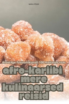 Paperback Afro-Kariibi Mere Kulinaarsed Reisid [Estonian] Book