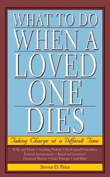 Paperback What to Do When a Loved One Dies: Taking Charge at a Difficult Time Book