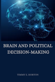 Paperback Brain and Political Decision-Making Book