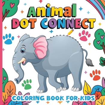 Animal Dot Connect: Coloring Book for Kids