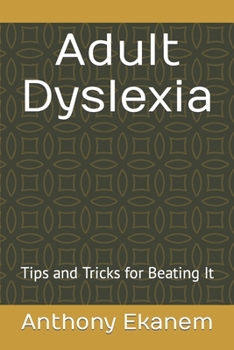 Paperback Adult Dyslexia: Tips and Tricks for Beating It Book
