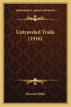 Paperback Untraveled Trails (1916) Book