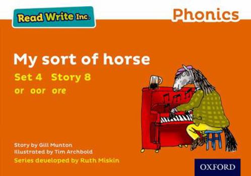 Read Write Inc. Phonics: Orange Set 4 Storybook 8 My Sort of Horse