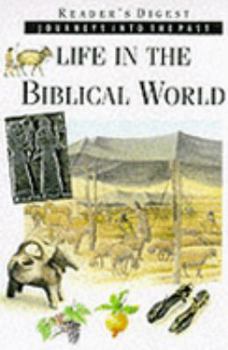 Hardcover "Reader's Digest" Journeys into the Past: Life in the Biblical World (Journeys into the Past) Book