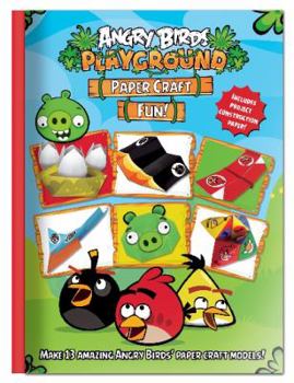 Hardcover Angry Birds Playground: Paper Craft Fun! Book