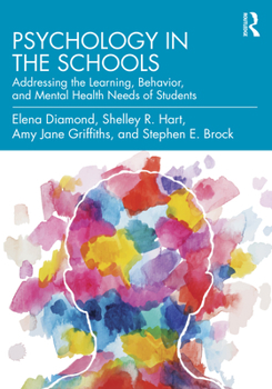 Paperback Psychology in the Schools: Addressing the Learning, Behavior, and Mental Health Needs of Students Book