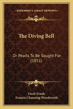 Paperback The Diving Bell: Or Pearls To Be Sought For (1851) Book