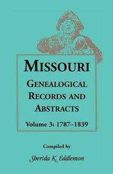 Paperback Missouri Genealogical Records and Abstracts, Volume 3 Book