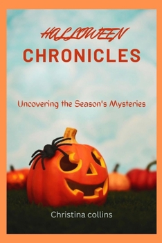 Paperback Halloween chronicles: Uncovering the season's Mysteries Book