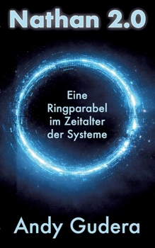 Paperback Nathan 2.0: Eine Ringparabel im Zeitalter der Systeme [German] Book