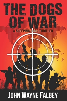 Paperback The Dogs of War: A Sleeping Dogs Thriller Book