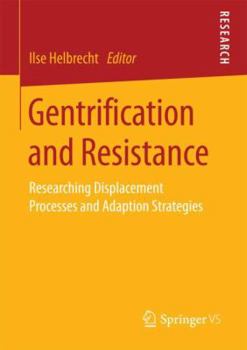 Paperback Gentrification and Resistance: Researching Displacement Processes and Adaption Strategies Book