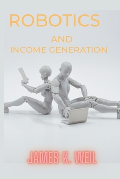 ROBOTICS AND INCOME GENERATION