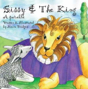 Paperback Sissy & the King: A Parable Book