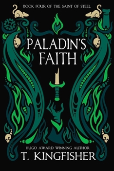 Paladin's Faith (The Saint of Steel) - Book #4 of the Saint of Steel