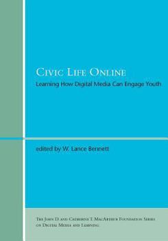 Paperback Civic Life Online: Learning How Digital Media Can Engage Youth Book