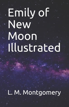 Paperback Emily of New Moon Illustrated Book