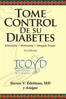 Paperback Tome Control de su Diabetes: Educacion* Motivacion* Abogacia Propia = Taking Control of Your Diabetes [Spanish] Book