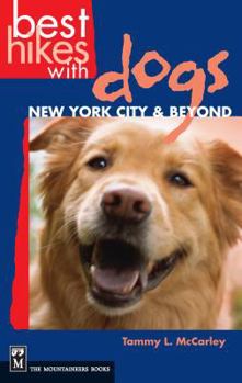 Paperback Best Hikes with Dogs: New York City & Beyond: Including the Hudson Valley and Long Island Book