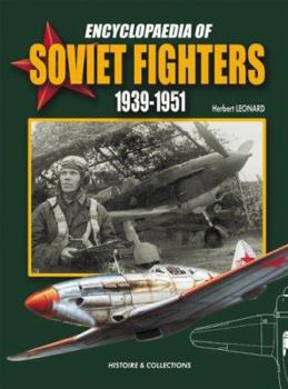 Hardcover Encyclopaedia of Soviet Fighters 1939-1951 Book