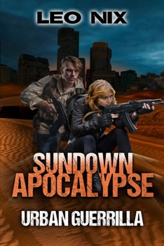 Urban Guerrilla: Premium Hardcover Edition - Book #2 of the Sundown Apocalypse