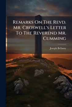 Paperback Remarks On The Revd. Mr. Croswell's Letter To The Reverend Mr. Cumming Book