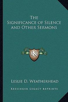Paperback The Significance of Silence and Other Sermons Book