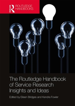 Hardcover The Routledge Handbook of Service Research Insights and Ideas Book